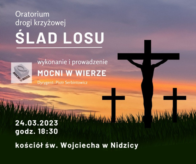 Oratorium Drogi Krzyżowej "Ślad Losu"
