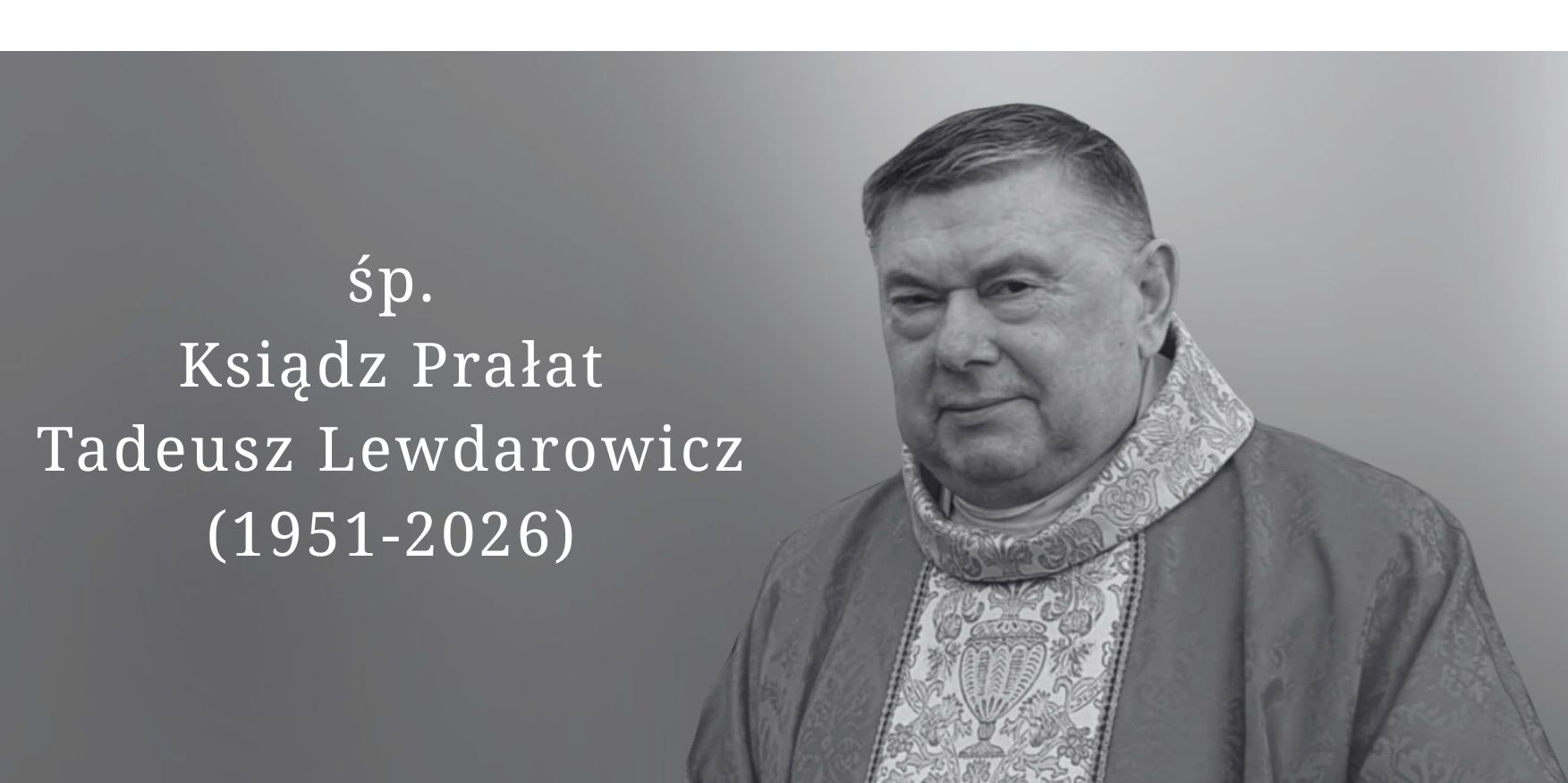 Zmarł ksiądz prałat Tadeusz Lewdarowicz